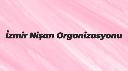 izmir-nişan-organizasyonu
